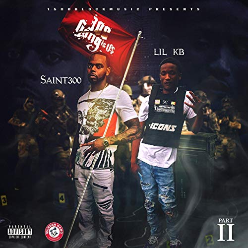 Saint300 & Lil KB – 300 Gang Is Us, Pt.2