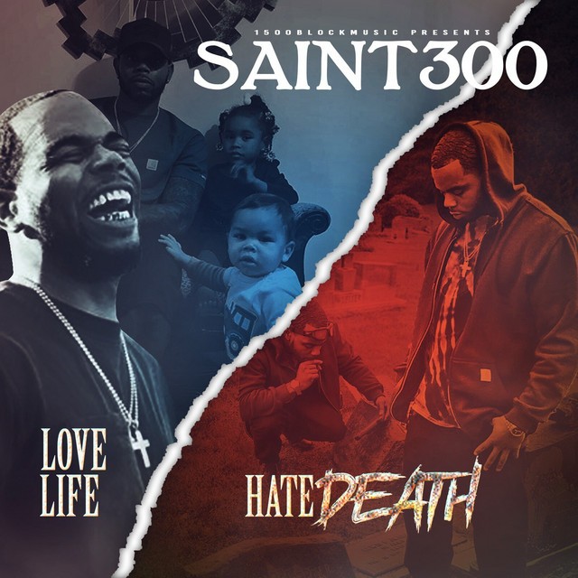 Saint300 – Love Life Hate Death