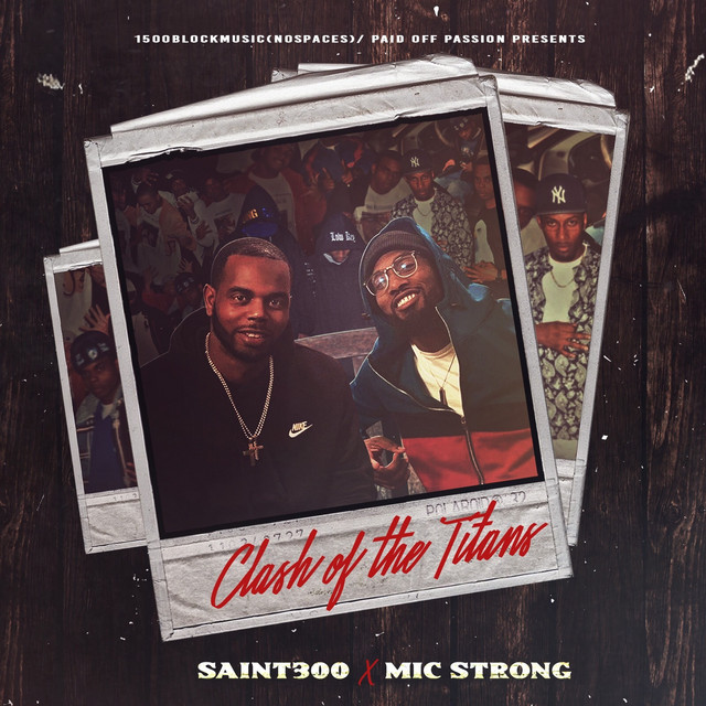 Saint300 & Mic Strong – Clash Of The Titans