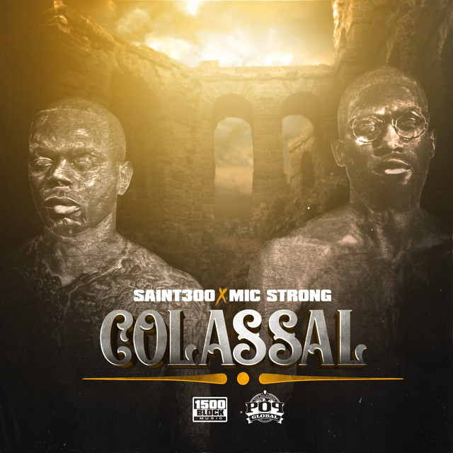 Saint300 & Mic Strong - Colassal