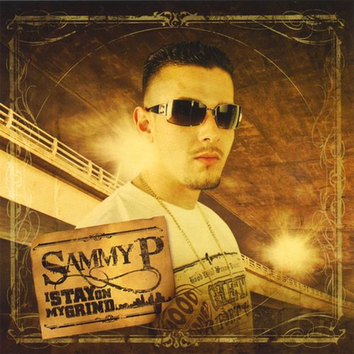 Sammy P – I Stay On My Grind
