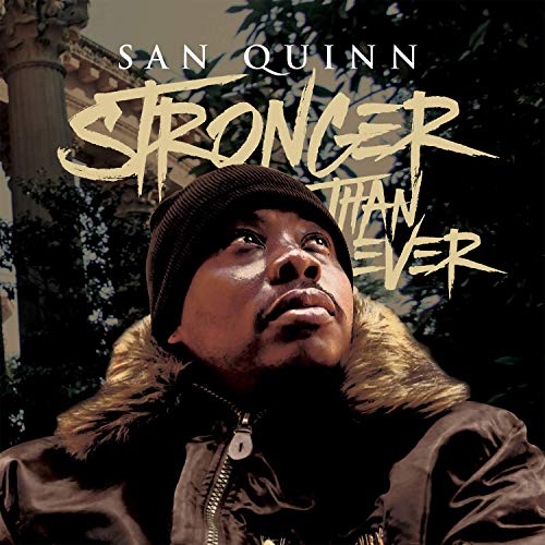 San Quinn – Stronger Than Ever