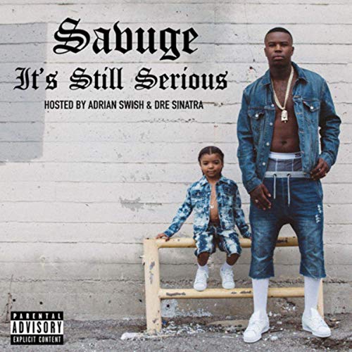 Savuge – Its Still Serious