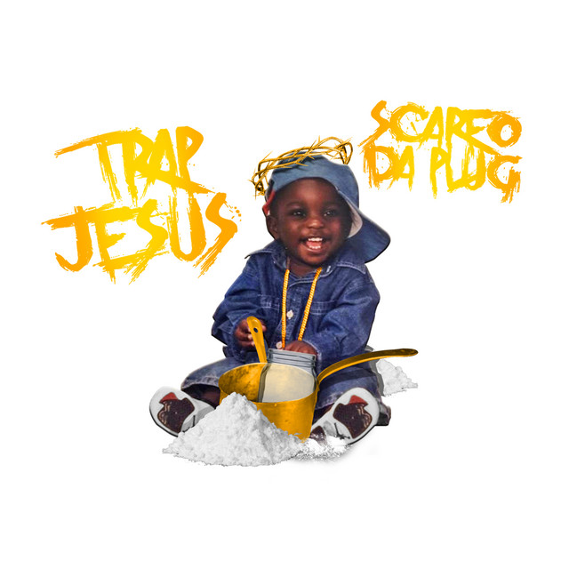 Scarfo Da Plug – Trap Jesus