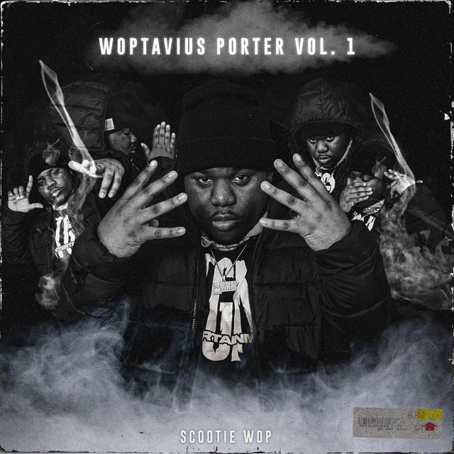 Scootie Wop - Woptavius Porter Vol 1