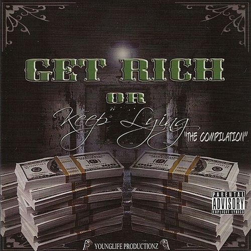 Scrilla C - Get Rich Or Keep Lying (The Compilation)