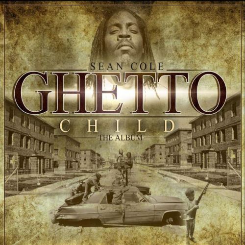 Sean Cole – Ghetto Child