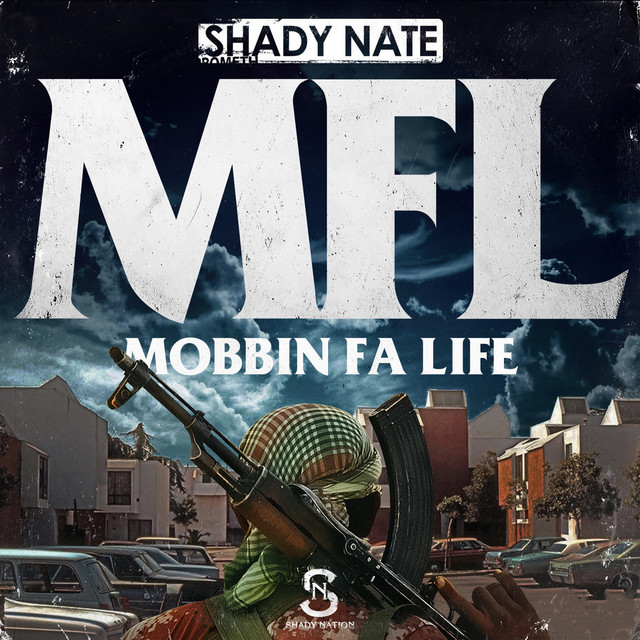 Shady Nate – Mfl (Mobbin Fa Life)