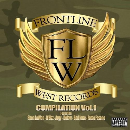 Shon Lawon, D-Bizz, Argy, Dolow, Bad Nuze & Fatso Fasano – Frontline West Compilation, Vol. 1