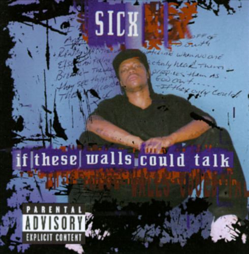 Sicx – If These Walls Could Talk