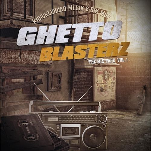 Sik Mob - Ghetto Blasterz The Mix Tape, Vol. 1
