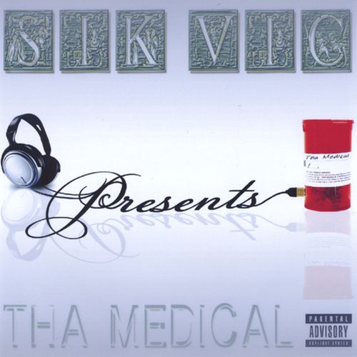 Sik Vic – Sik Vic Presents Tha Medical