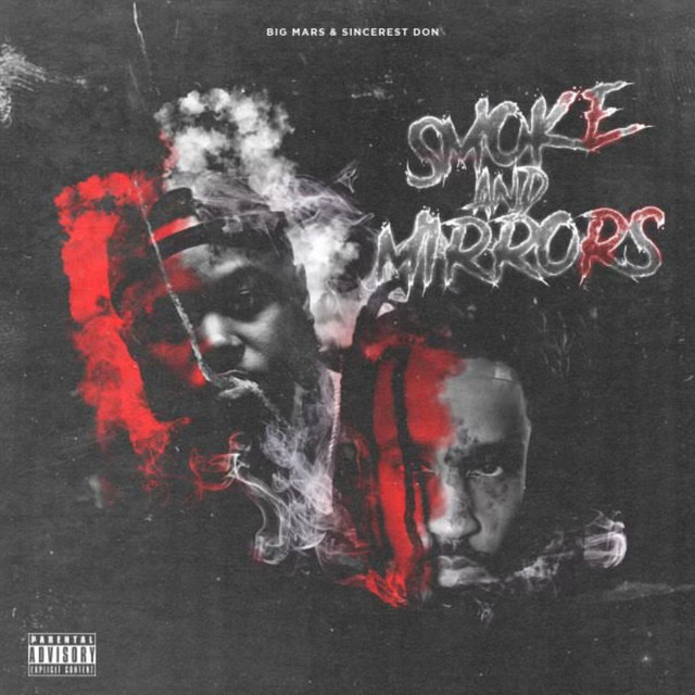 Sincerest Don & Big Mars – Smoke And Mirrors