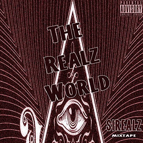 Sirealz – The Realz World: Mixtape