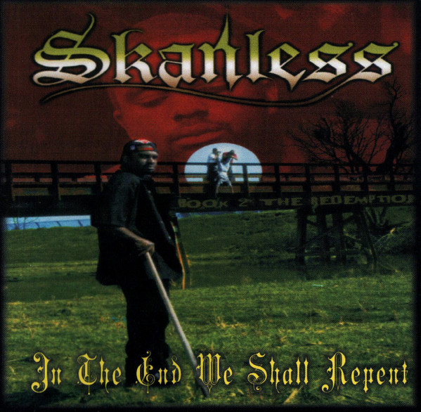 Skanless – In The End We Shall Repent