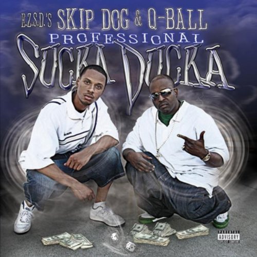 Skip Dog & Q-Ball – Professional Sucka Ducka