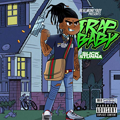 Slick Stunna – Trap Baby