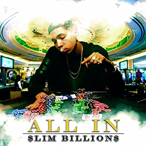 Slim Billions – All In