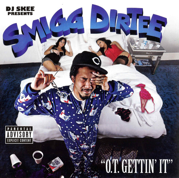 Smigg Dirtee – O.T. Gettin It