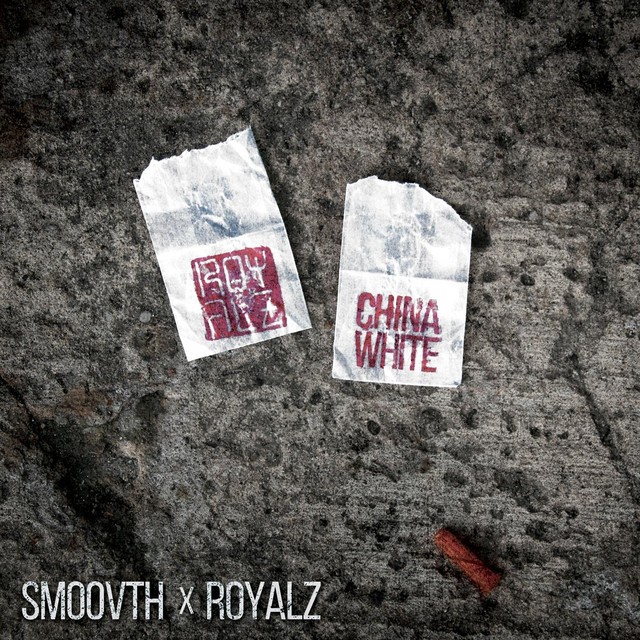 SmooVth & Royalz – China White