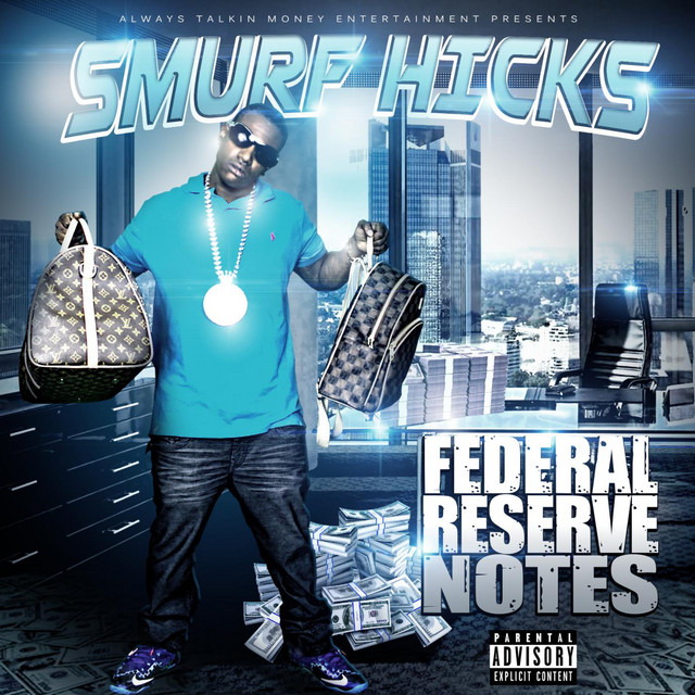 Smurf Hicks – Federal Reserve Notes