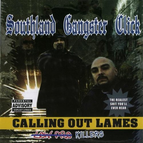 Southland Gangster Click – Calling Out Lames