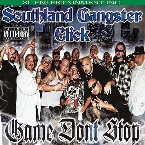 Southland Gangster Click – Game Don’t Stop