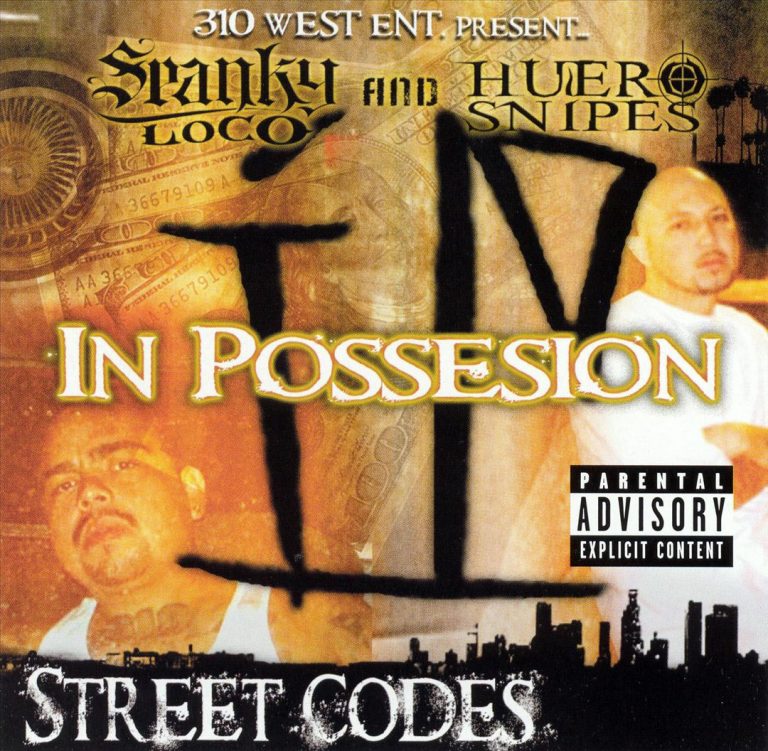 Spanky Loco & Huero Snipes – In Possesion – Street Codes