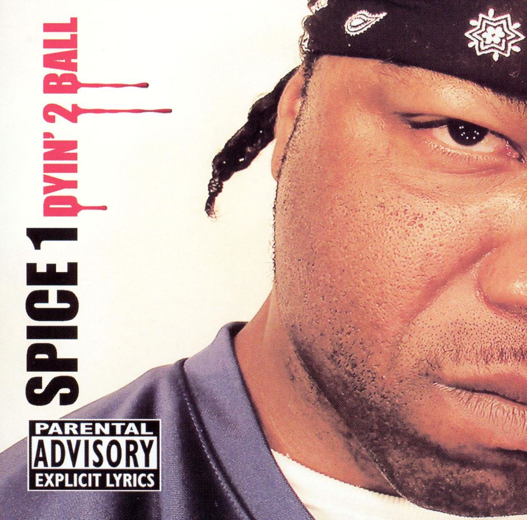 Spice 1 - Dyin' 2 Ball (Front)