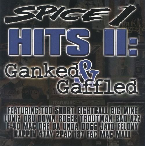 Spice 1 – Hits II: Ganked & Gaffled