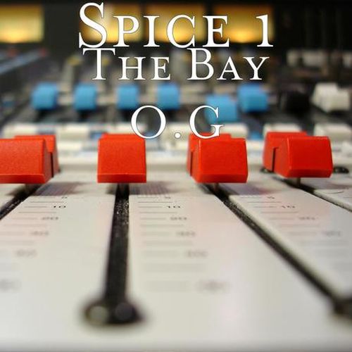 Spice 1 - The Bay O.G