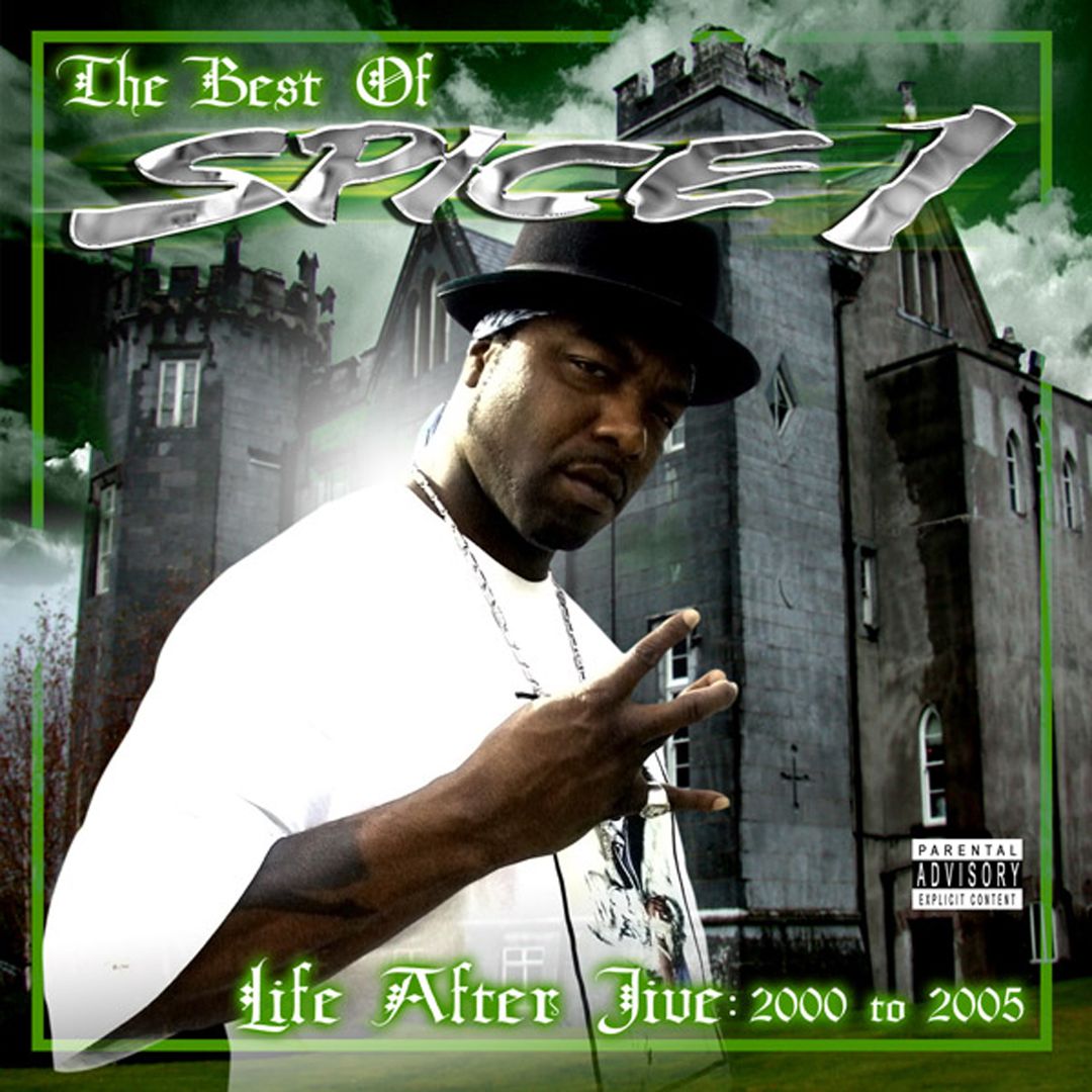Spice 1 - The Best Of Spice 1 - Life After Jive - 2000 To 2005 (Front)