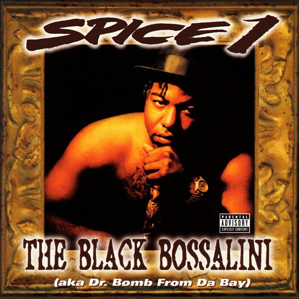 Spice 1 - The Black Bossalini (a.k.a. Dr. Bomb From Da Bay)