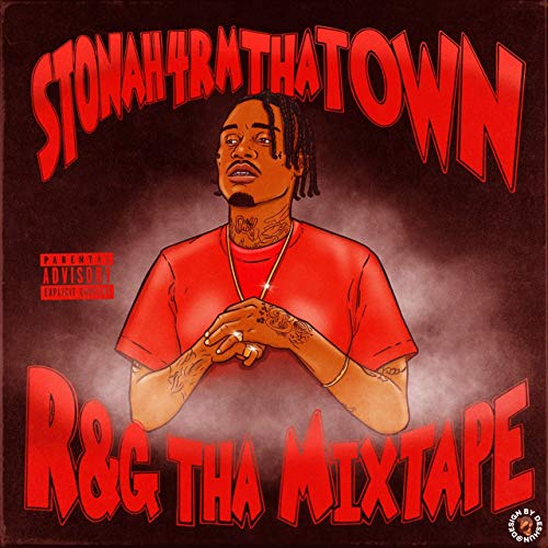Stonah4rmthatown - R&G Tha Mixtape