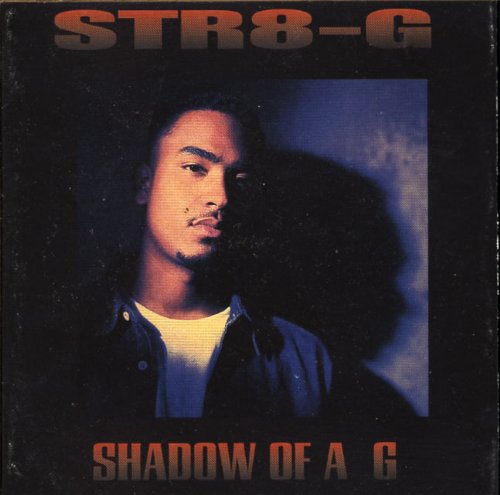 Str8-G - Shadow Of A G