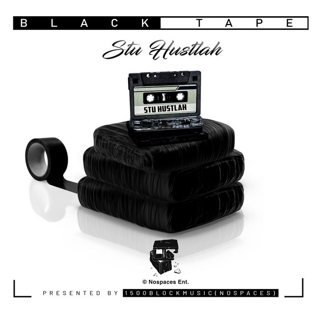 Stu Hustlah – Black Tape