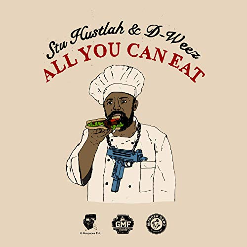 Stu Hustlah & D-Weez – All You Can Eat