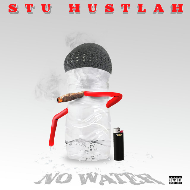 Stu Hustlah - No Water