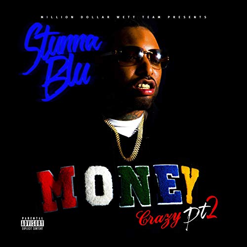 Stunna Blu - Money Crazy, Pt. 2