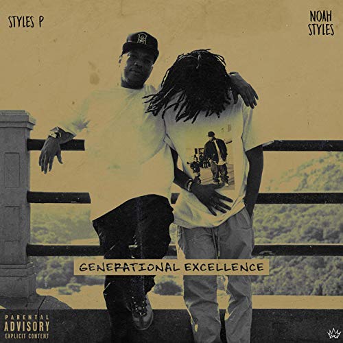 Styles P & Noah Styles – Generational Excellence