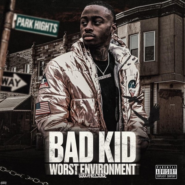 Suckafreejuice – Bad Kid Worst Environment