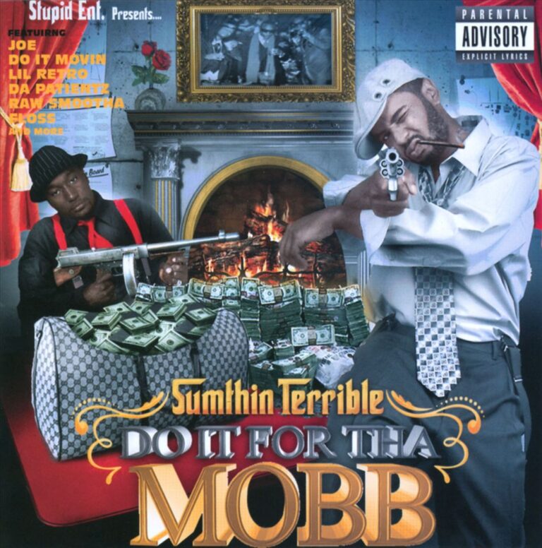 Sumthin’ Terrible – Do It For Tha Mobb