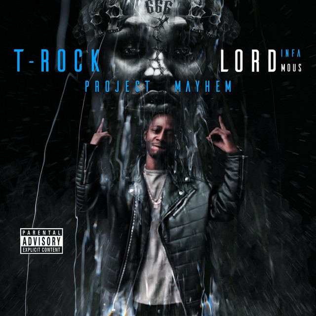 T-Rock & Lord Infamous - Project Mayhem