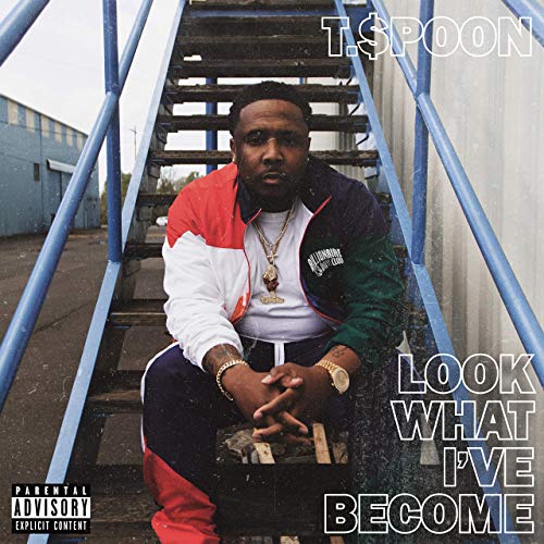 T.$poon - Look What I've Become