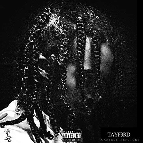 TayF3rd – I Can Tell The Future