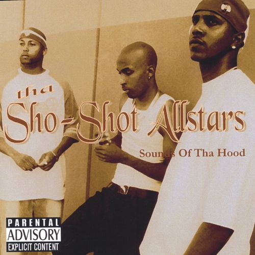 Tha Sho-Shot Allstars - Sounds Of Tha Hood