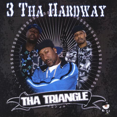 Tha Triangle - 3 Da Hardway