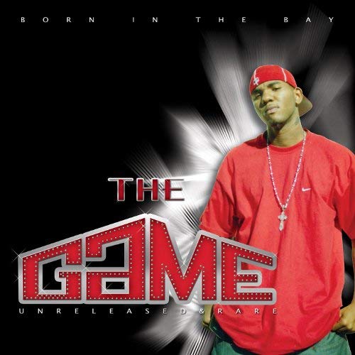 The Game - Born In The Bay
