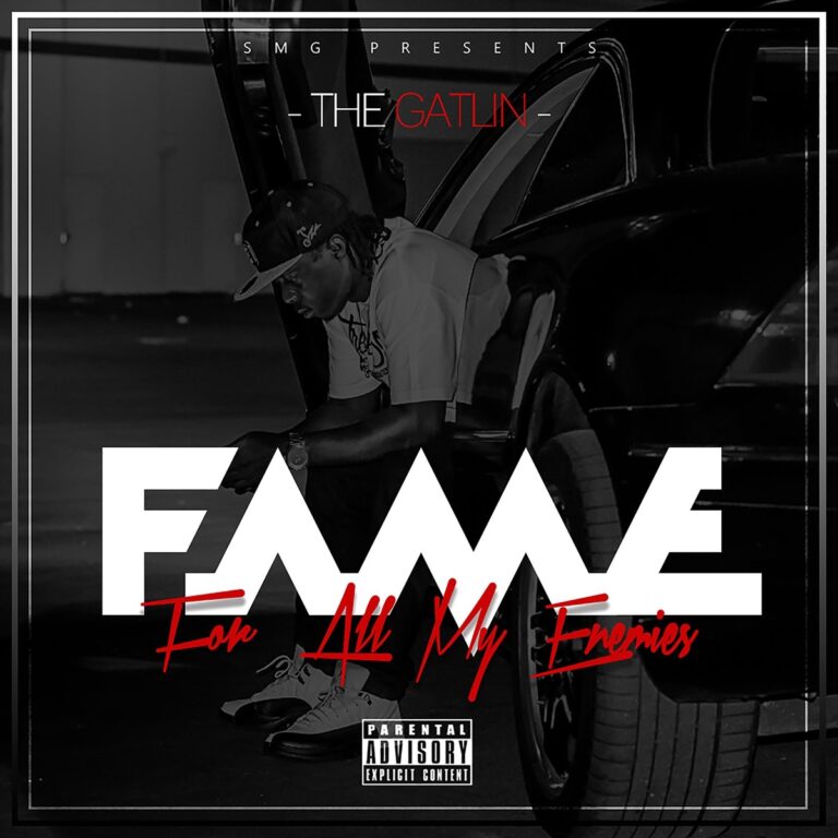 The Gatlin – For All My Enemies (F.A.M.E.)