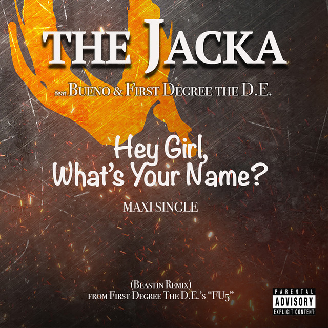The Jacka – Hey Girl What’s Your Name?